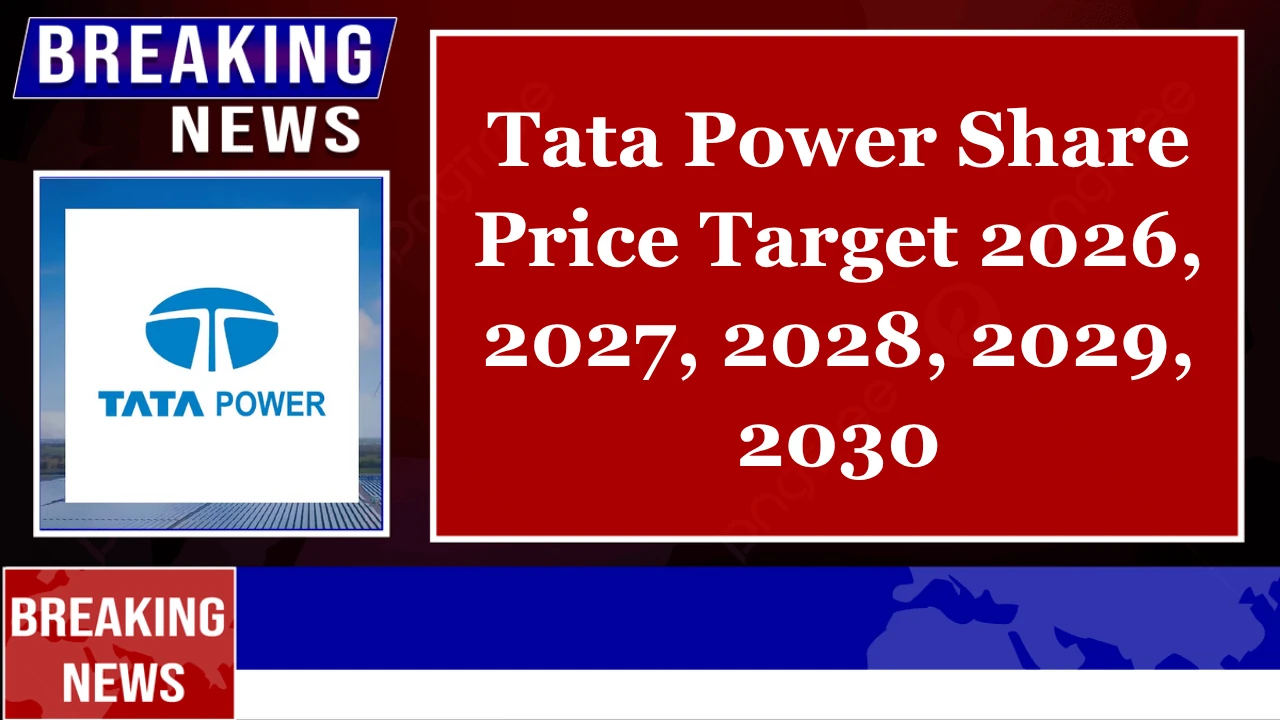 Tata Power Share Price Target from 2026 to 2030